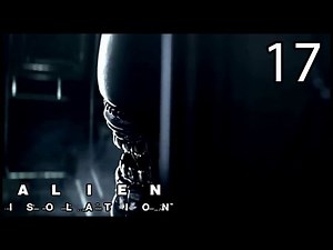 Alien Isolation Misión 17 Desolación | Gameplay - No Commentary