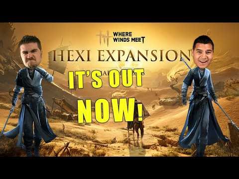 We Play WHERE WINDS MEET! - New Hexi Expansion is OUT NOW!