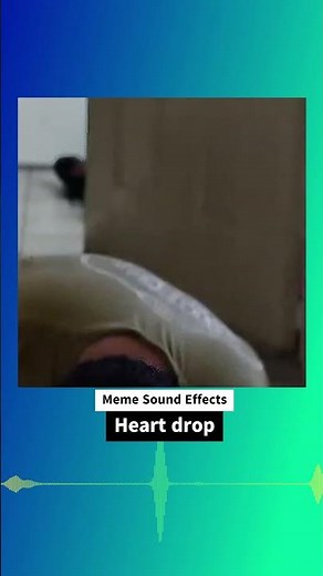 Heart drop Meme Sound Effect