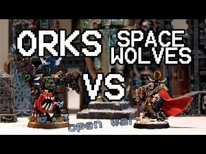 Orks vs. Space Wolves / Battlereport (open war) / Warhammer 40.000
