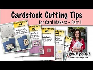 Cardstock Cutting Tips for Card Makers, Part 1