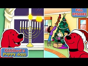 More Christmas & Hanukkah with Clifford | Winter Holidays | Full Episodes | Clifford's Puppy Days