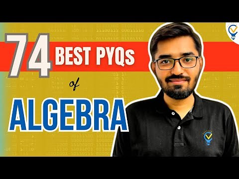 74 Best PYQs of Algebra JEE Main 2023 PYQs| Mathematics JEE Main PYQs | Nishant Vora