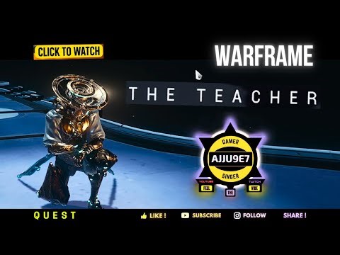 The Teacher Quest | Warframe Legendary 5 🏆 AJJU9e7
