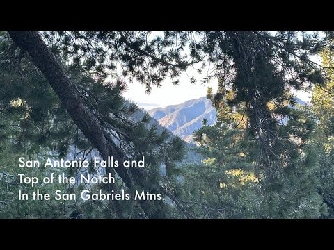 San Antonio Falls and Hike up to Top of the Notch (Near Mt. Baldy)