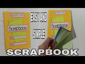 HOW TO MAKE A SCRAPBOOK SIMPLE IDEAS FOR SCHOOL PROJECT
