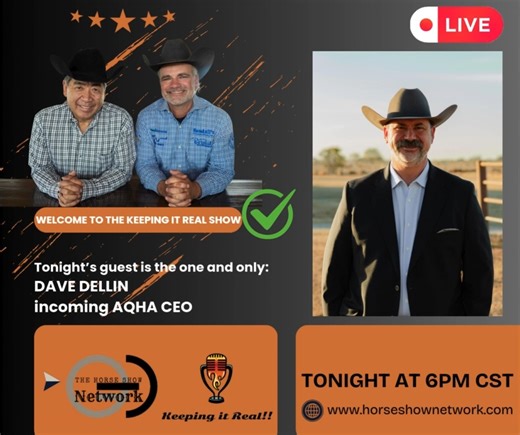 🎥 TONIGHT at 6PM CST — Don’t Miss It! 🎙️ The Keeping It Real Show is back, and tonight’s guest is a BIG one! We’re excited to welcome Dave Dellin, the incoming AQHA CEO, for an exclusive conversation you won’t want to miss. From leadership insight to the future of the American Quarter Horse Association, Dave brings real talk, real experience, and real passion. 🐎🔥 👉 Tune in tonight at 6PM CST 👉 Catch the show LIVE and join the conversation! Don’t forget to share and spread the word! 🙌 #the