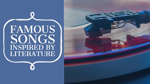 Famous Songs Inspired By Literature