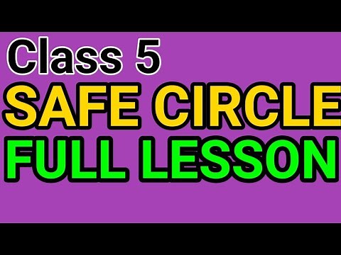 Class 5, English, Lesson 9, Safe Circle - Full Lesson