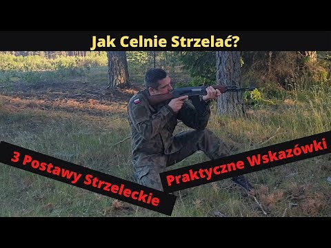 Jak Strzelać z AK-47? Postawa Strzelecka Leżąca, Klęcząca i Stojąca. [Wojskowy Instruktaż]