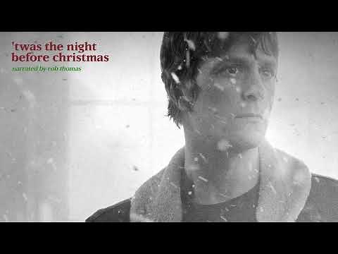 'Twas The Night Before Christmas - Narrated by Rob Thomas