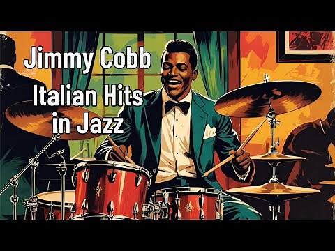 Jimmy Cobb Italian Hits in Jazz [Jazz Greats, Best of Jazz, Vintage Jazz]