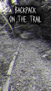 The Backpack That Led to a Missing Trail