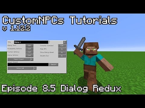 CustomNPCs Tutorials | Episode 8.5: Dialogs Redux