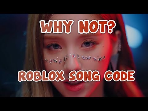 LOONA || Why Not? + hide & seek || ROBLOX SONG CODE