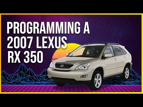 Programming a key to a 2007 Lexus RX 350