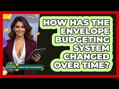 How Has The Envelope Budgeting System Changed Over Time? - Learn About Economics