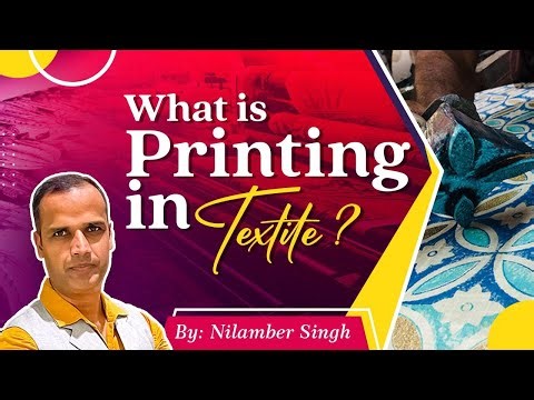 What is Textile Printing ? | Different Methods of Textile Printing | By Nilamber Singh