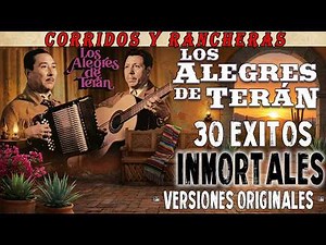 Los Alegres De Teran Las Mejores Canciones 30 Exitos Inmortales Corridos Y Rancheras Mix