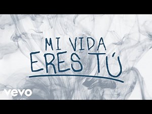 Conexión Divina - MI VIDA ERES TÚ (Official Lyric Video)