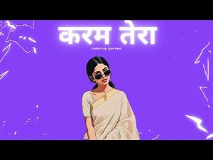INDIAN TYPE BEAT | "KARAM TERA" | OFFICIAL INSTRUMENTAL BEAT 2025