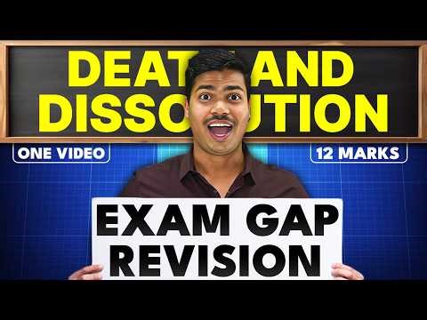 Death and Dissolution of firm. Final Exam Gap Revision for Class 12 Board exam 2026 | 12 Marks fixed