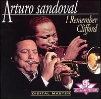 Arturo Sandoval - I Remember Clifford