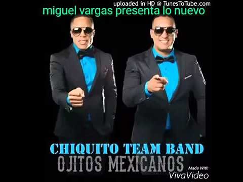 Chiquito team band los ojitos mexicanos 2016