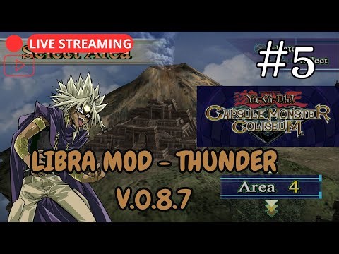 🔴 LIVE STREAMING! | Thunder Crystal | Yu-Gi-Oh! Capsule Monster Coliseum Libra Mod Gameplay #5