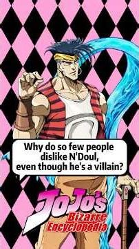 Why do so few people dislike N'Doul,even though he's a villain?#jojo #N'Doul #fyp