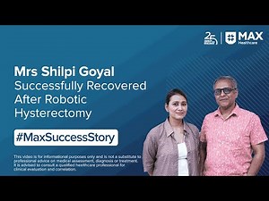 Successfully Recovered After Robotic Hysterectomy | Patient Success Story | Max Hospital, Gurugram