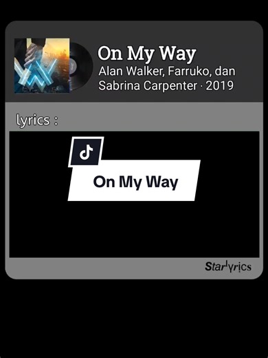 On My Way - Alan Walker Lyrics Video