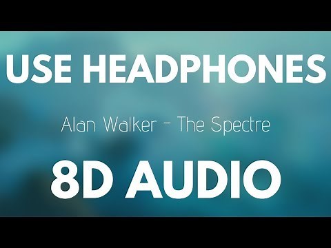 Alan Walker - The Spectre (8D AUDIO) 10 HOURS