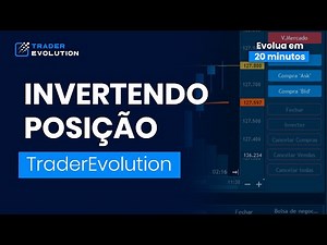 Como Inverter Posição no TraderEvolution #5