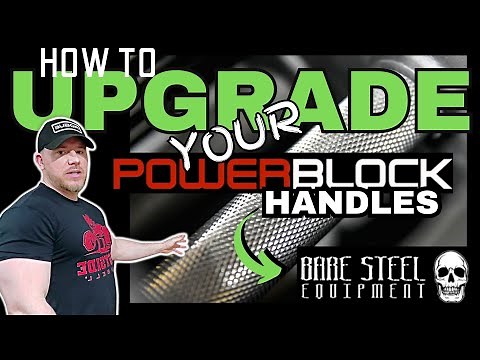 How to UPGRADE Your PowerBlock Handles with KNURLED HANDLES from Bare Steel Equipment!