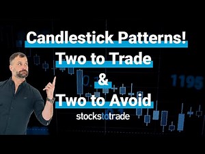 Candlestick Patterns: Two to Trade & Two to Avoid