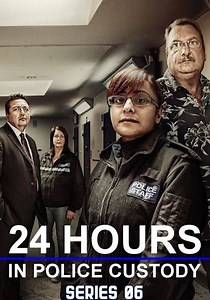 24 Hours in Police Custody Season 6 - episodes streaming online