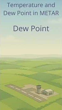 Understanding METAR Temperature and Dew Point: A Pilot’s Guide