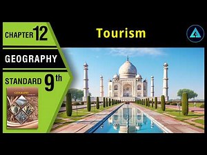 Tourism | Std 9 | Geography | Chapter 12 | Maharashtra State Board