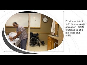 Texas Prometric Skills Guidelines Demo to Provide a resident with passive ROM exercises to one leg