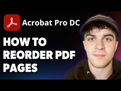 How to Reorder PDF Pages in Adobe Acrobat Pro [2025 Full Guide]