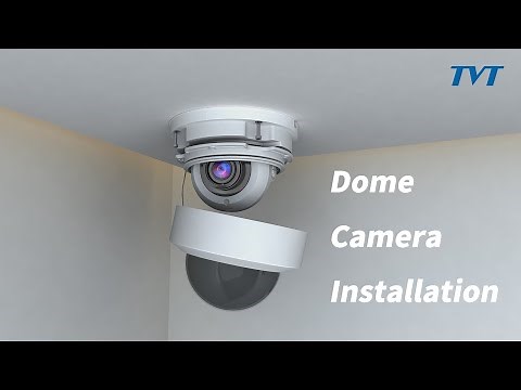 TVT Dome Camera Installation Guide