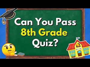 Are You SMARTER Than an 8th Grader? 🎓 General Knowledge Quiz 🤔