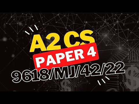 A Level Computer Science paper 4 Solution | 9618/42/22 #MAK #CS