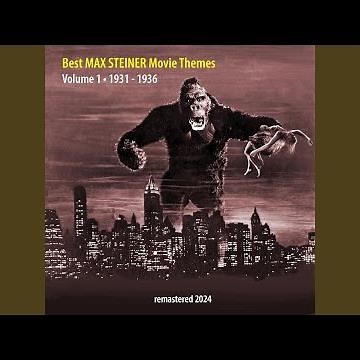 Main Title & The Adventure Begins - King Kong, 1933 (Remastered 2024)