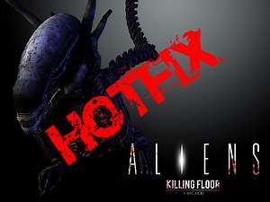 Hotfix for Aliens : Killing Floor 1.2 addon