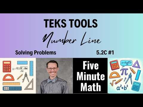 TEKS Tools Number Line: Solving Problems (5.2C #1)