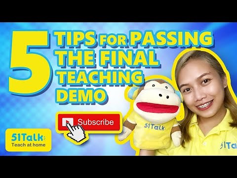 Teach at Home: How to Pass the Final Teaching Demo | 51Talk | Teacher, How Do I?
