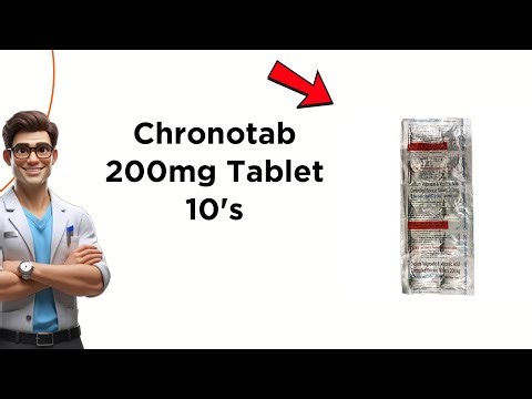 Chronotab 200mg Tablet Uses | Side Effects & Dosage