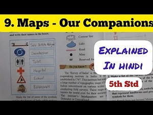 5th Std - Evs 1 - Chapter 9 Maps our companions explained in hindi - Maharashtra board - Geography